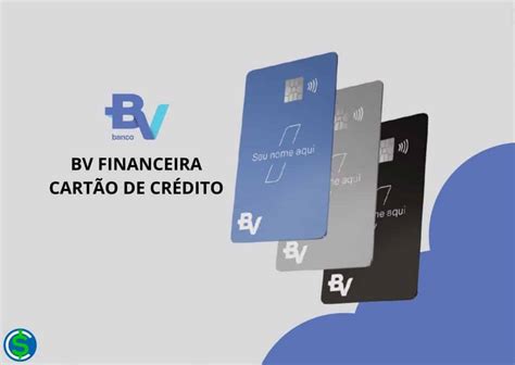 Bv Financeira Cart O De Cr Dito Funcionamento E Vantagens