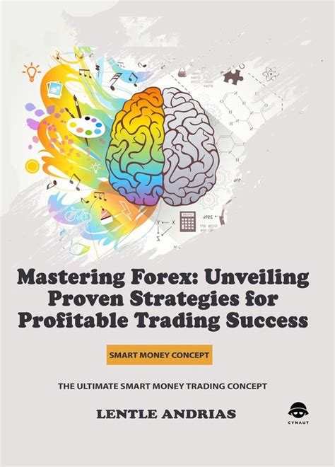 Mastering Forex Unveiling Proven Strategies For Profitable Trading