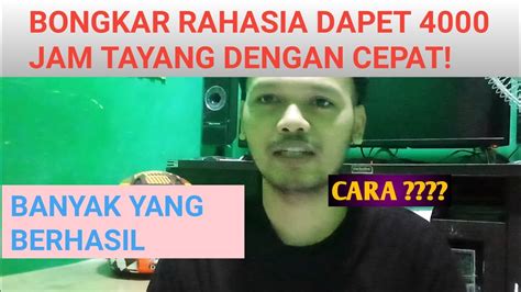 Cara Dapat Jam Tayang Dengan Cepat Ternyata Mudah Banget Youtube