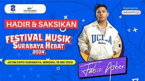 Fabio Asher Tampil Festival Musik Surabaya Hebat 2024 Pesan Tiket Sekarang Gratis Youtube