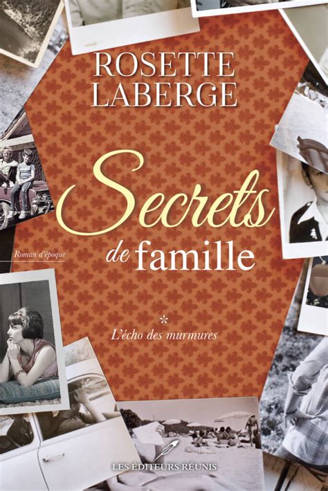 Secrets de famille tome 1 Rosette Laberge Les Éditeurs réunis