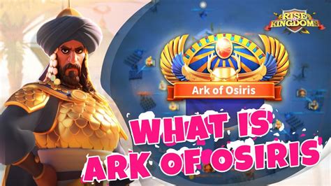 Rise Of Kingdoms Lyceum What Is Ark Of Osiris Youtube