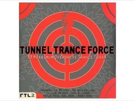 Tunnel Trance Force Vol 1 CD1 YouTube