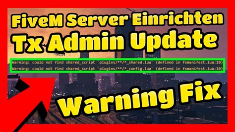 Fivem Server Einrichten Txadmin Warning Fix So Fixen Wir