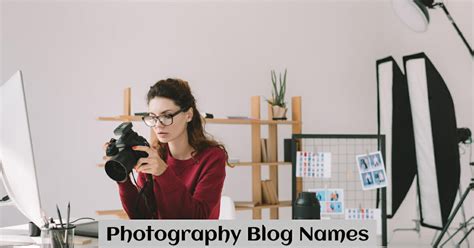 750+ Creative Photography Blog Names & Ideas