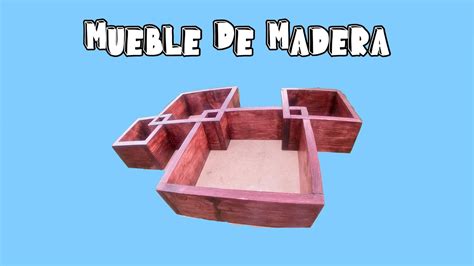 Cómo Hacer Un Mueble De Madera Creatividades De Fher Youtube