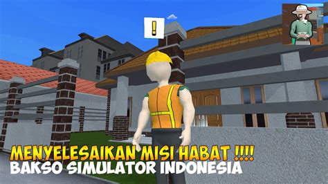 Menyelesaikan Main Quest Npc Habat Bakso Simulator Gameplay Youtube