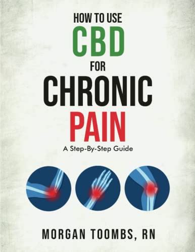 How To Use Cbd For Chronic Pain A Step By Step Guide Cbd Myths And Facts