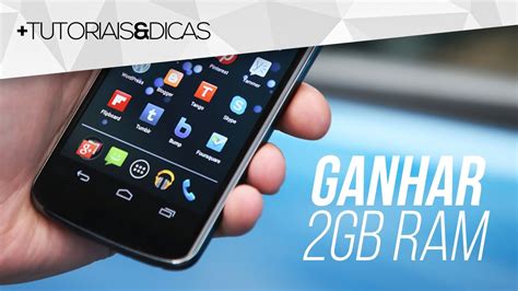 Como fazer seu ANDROID ganhar 2GB de MEMÓRIA RAM YouTube