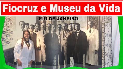 Fiocruz Funda O Oswaldo Cruz Museu Da Vida No Rio De Janeiro Youtube