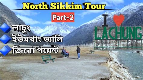 Lachung Sikkim Yumthang Valley Zero Point Sikkim North Sikkim