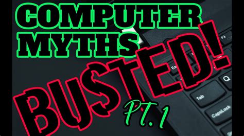 Common Computer Myths BUSTED Common Myths That Might Ruin Your