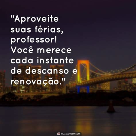 Mensagem De Ferias Para Professores - Mensagens Inspiradoras de Férias para Professores: Celebre e Renove ...