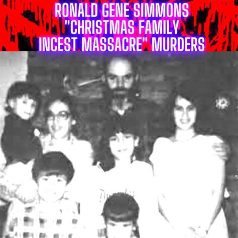 Ronald Gene Simmons "CHRISTMAS FAMILY INCEST MASSACRE" murders