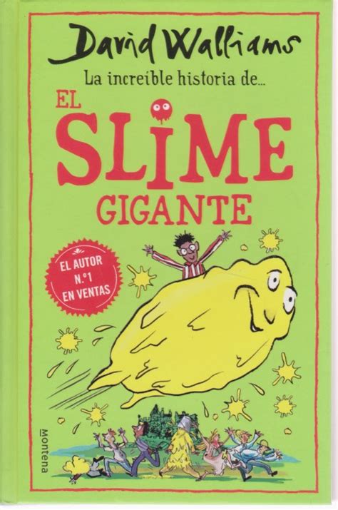 La Increible Historia De El Slime Gigante By David Walliams 2021