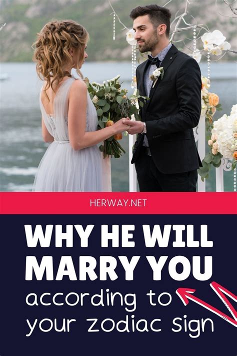 Why He Will Marry You According To Your Zodiac Sign In 2021 Zodiac