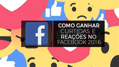 Como ganhar Curtidas e Reações Brasileiras no Facebook 2016 YouTube