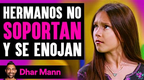 Hermanos No SOPORTAN Y Se Enojan Dhar Mann YouTube