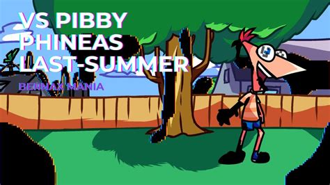 Friday Night Funkin Vs Pibby Phineas Last Summer Youtube