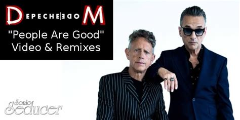 Depeche Mode Neue Video Single People Are Good Remixes Zum Zweiten