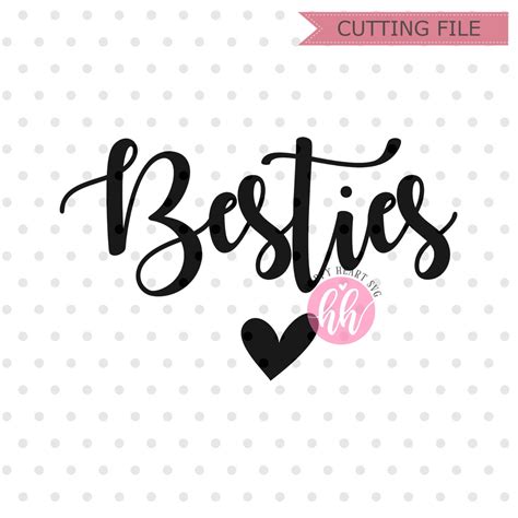 Besties SVG Hashtag Besties Svg Dxf And Png Instant Etsy