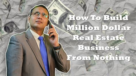 How To Build Million Dollar Real Estate Business From Nothing