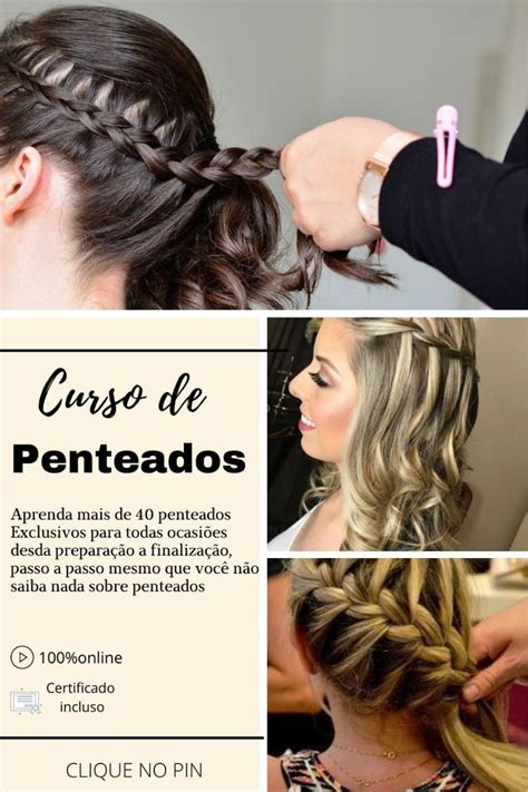 Curso De Penteados Aprenda Mais De 40 Penteados Exclusivos Para Todas