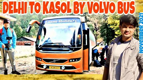 PART 1 DELHI TO KASOL BY VOLVO BUS NOVEMBER KASOL Chandanguptavlogs