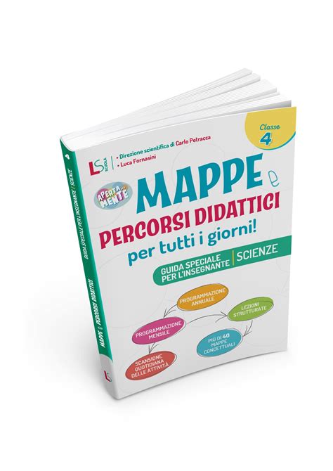 Mappe E Percorsi Didattici Per Tutti I Giorni Scienze Ls Scuola