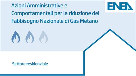 Energia Da ENEA Studio Per Risparmiare 2 7 Miliardi Di Mc Di Gas E 180