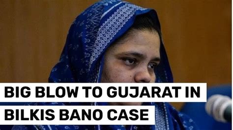 Bilkis Bano Case Supreme Court Cancels Gujarat Order Allowing Rapists’ Early Release India Today