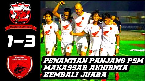 Psm Makassar Resmi Juara Bri Liga 1 20222023 Youtube