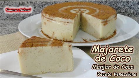 Majarete De Coco Venezolano Sin Horno Manjar De Coco Postre Delicioso Y