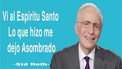 Vi Al Espiritu Santo Lo Que Hizo Me Dejo Asombrado Sid Roth2023 Youtube