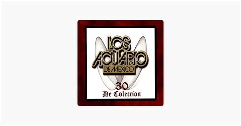 Pa Todo El A O By Los Acuario De M Xico Song On Apple Music