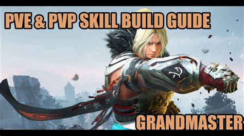 Pve And Pvp Skill Build Combo Guide For Grandmaster Black Desert Mobile