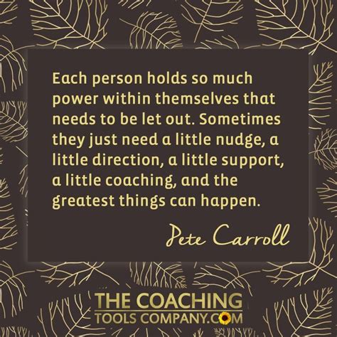 A Quote From Pete Caroll On The Coaching Coach