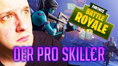 Der Wahre Pro Skill3r Fortnite Battle Royale Deutsch Youtube