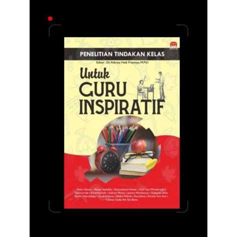 Jual Penelitian Tindakan Kelas Untuk Guru Inspiratif Shopee Indonesia