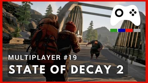 State of Decay 2 Multiplayer 19 Feriadão da depressão YouTube