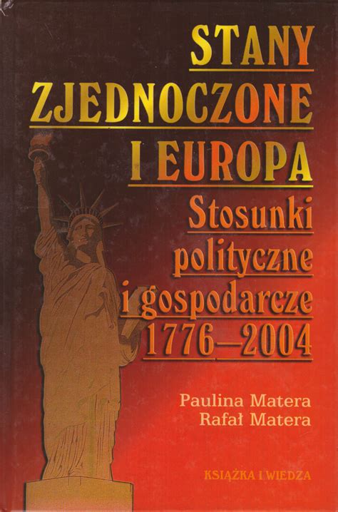 Stany Zjednoczone I Europa Stosunki Polityczne I Gospodarcze 1776