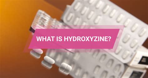 Hydroxyzine Addiction Abuse Potential And Treatment