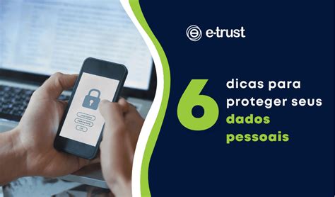 Dicas Para Proteger Seus Dados Pessoais