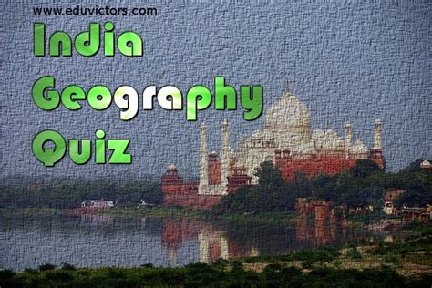 Geography India Quiz Excel In Competitive Exams UPSC SSC CLAT