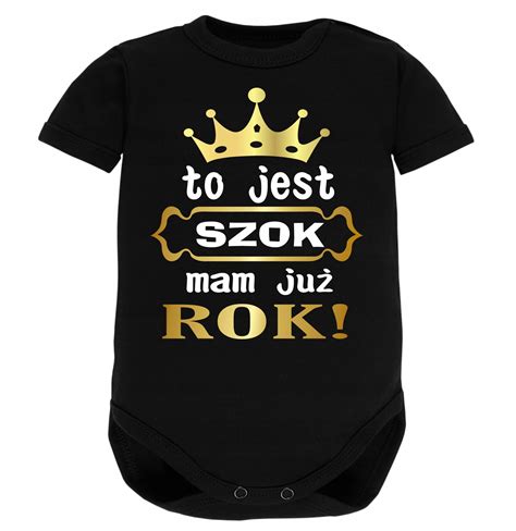 Body na urodziny napis To jest szok mam już rok 80 13238443932 Allegro pl