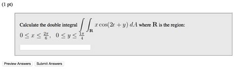 Solved Calculate The Double Integral Integral Integral R X Chegg