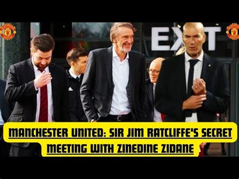 Sir Jim Ratcliffe In Secret Talks With Zinedine Zidane For Manchester