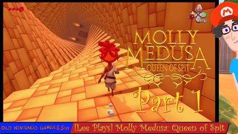 [lee Plays] Molly Medusa Queen Of Spit Part 1 Youtube