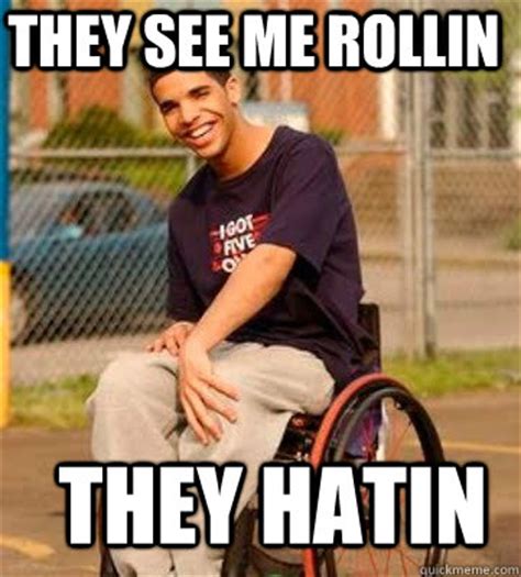 They See Me Rollin They Hatin DRAKE ROLLING Quickmeme