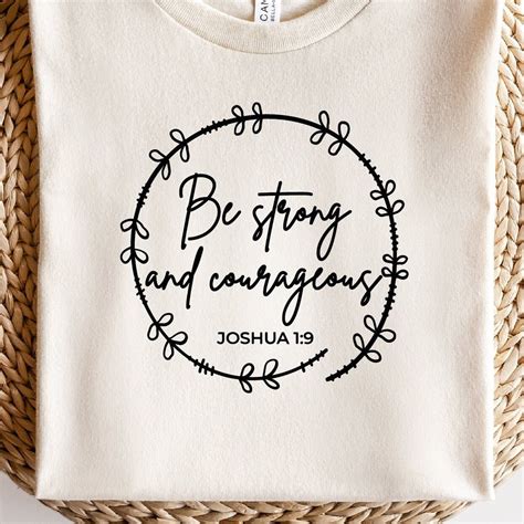 Be Strong And Courageous Svg Scripture Svg Joshua 1 9 Bible Verse Svg